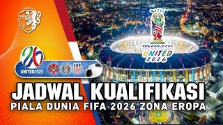 Jadwal Kualifikasi Piala Dunia FIFA 2026 Zona Eropa [upl. by Nwahsem]