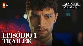 Sevmek Zamani  Episódio 1 Trailer em Português [upl. by Gnav]