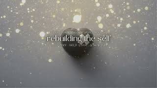 rebuilding the self ✨ subliminal for recovery selflove  a new day manifest change now [upl. by Adnawal]