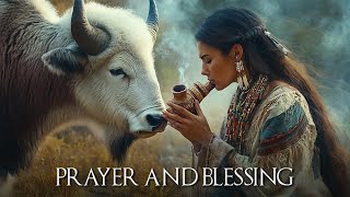 Prayer and Blessing  Native American Flute Music  Serenity and Tranquility Heal Your Soul [upl. by Stubbs600]