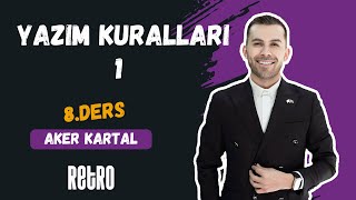 8 Yazım Kuralları  1  Aker KARTAL  2025 [upl. by Mcmahon]