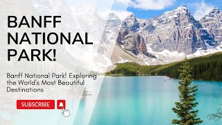 Ultimate Guide to Banff National Park Canada [upl. by Bronny]