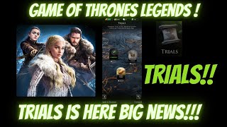 Game of Thrones Legends TRIALS IS HERE BIG NEWS [upl. by Dianna202]