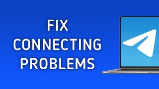 How To Fix Telegram Connecting Problems On PC [upl. by Lucille]