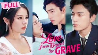 MULTI SUB Love from Beyond the Grave【Full】Reborn to love you like you do  Drama Zone [upl. by Ulphia557]