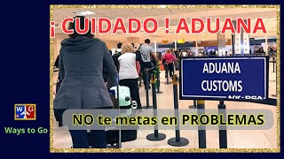 ADUANAS en AEROPUERTOS Ten CUIDADO con estas cosas y no tendrás problemas [upl. by Anitac716]