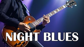 Soul Night Blues and Soothing Ballads Guitar Blues Music for Relaxing [upl. by Esilehs]