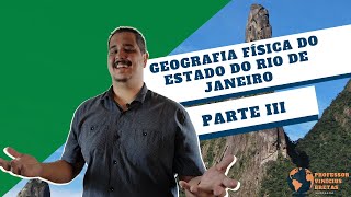 Geografia física do Estado do Rio de Janeiro  Parte 3  PMERJ [upl. by Netsyrk]