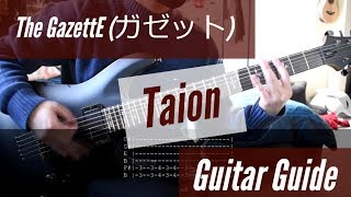 The GazettE ガゼット  Taion Guitar Guide [upl. by Fiedling43]