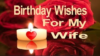 Birthday Wishes For My Wife [upl. by Still]