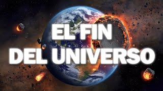 Cómo TERMINARÁ el Universo [upl. by Sklar]