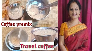 Coffee premix  instant travel coffee premix  in Tamil by Sowmya Ravi😇❤ [upl. by Annadiana]