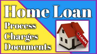 Home Loan in detail Process Documents Processing Charges in Hindi [upl. by Arok]