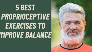 Seniors 5 BEST proprioceptive exercises to improve balance [upl. by Inaluahek]