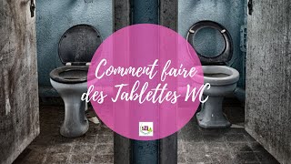 DIY COMMENT FAIRE TES TABLETTES WC TUTO [upl. by Bax]