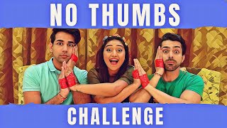 NO THUMBS Challenge  Rimorav Vlogs [upl. by Ayra]