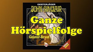 Die GeisterBraut  John Sinclair Folge 15  Ganze Hörspielfolge [upl. by Brunella]