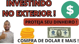 PROTEJA SEU PATRIMONIO  INVESTIMENTOS NO EXTERIOR COMPRA DE DOLAR E BONUS  CODIGO ABAIXO [upl. by Sanyu]