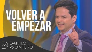 Volver a empezar  Danilo Montero  Prédicas Cristianas 2019 [upl. by Jessamyn]