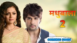 Madhubala Season 2  Coming Soon  Latest Update  Release Date Confirm [upl. by Dash]