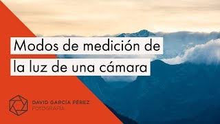 Modos de medición de luz en una cámara [upl. by Ariait]