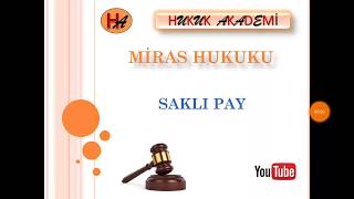 Saklı Pay Miras Hukuku [upl. by Ythomit]