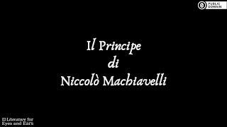 Il Principe by Niccolò Machiavelli  Italian audiobook  Literature for Eyes and Ears [upl. by Tanny]