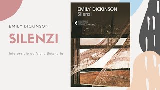 SILENZI POESIE di Emily Dickinson AUDIOLETTURA [upl. by Kcinnay646]