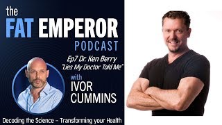 Ken Berry MD on the “Lies My Doctor Told Me”  all will be revealed LCHF Keto [upl. by Kulsrud489]