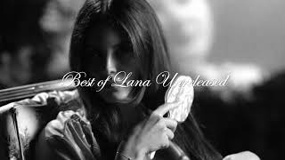 Best of Lana del Rey Unreleased [upl. by Rivera]