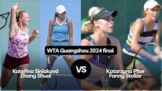 Kateřina SiniakováZhang Shuai vs Katarzyna PiterFanny Stollár  Guangzhou 2024 [upl. by Neille818]