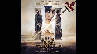 Les Trois Mousquetaires Milady Soundtrack  Une dernière volonté  Guillaume Roussel [upl. by Newol500]