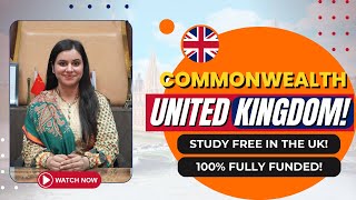 Commonwealth Scholarship In United Kingdom  Apply In UK Commonwealth Scholarship  UK Scholarships [upl. by Coke507]