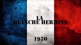 LA BLANCHE HERMINE  Chant militaire 1970 [upl. by Airetnahs327]