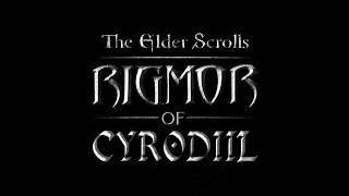 Rigmor of Cyrodiil  Reboot End Credits [upl. by Nannoc849]