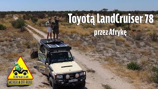 Toyotą Land Cruiser 78 przez Afrykę [upl. by Benioff]