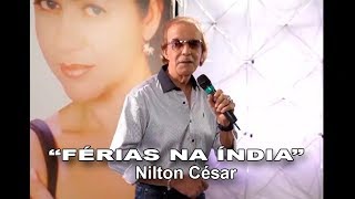 quotFÉRIAS NA ÍNDIAquot com NILTON CÉSAR no Restaurante Feijão de Corda [upl. by Lucina788]