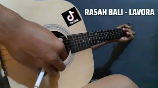 VIRAL TIKTOK  RASAH BALI  LAVORA  cover gitar [upl. by Ynnij]