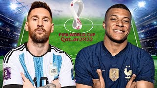 Argentina vs France 2022  The Greatest World Cup Final Ever [upl. by Stanwood]