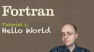 Fortran Tuto 1 Hello World [upl. by Aisetra488]