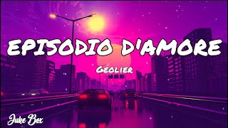 Geolier  EPISODIO DAMORE TestoLyrics [upl. by Aitam442]