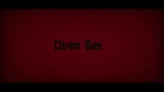 Clown Day  Project Nevada  EDIT [upl. by Arteid]