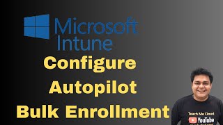 Microsoft Intune Configure Autopilot to enroll bulk devices  Concept of Autopilot in Intune [upl. by Schaab559]