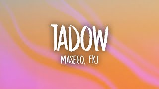 Masego FKJ  Tadow Lyrics [upl. by Bethina]