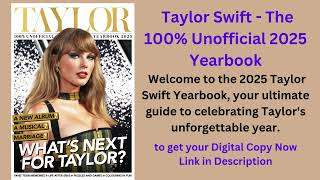 Taylor Swift The 100 Unofficial 2025 Yearbook Welcome to the 2025 Taylor Swift Yearbook your ulti [upl. by Eisej]