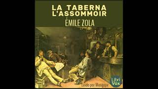 LAssommoir la taberna by Émile Zola read by Mongope Part 13  Full Audio Book [upl. by Ym]