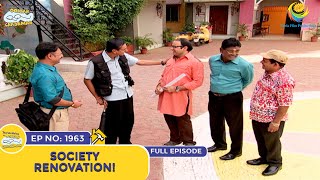 Ep 1963  Society Renovation  Taarak Mehta Ka Ooltah Chashmah  Full Episode  तारक मेहता [upl. by Enneles61]