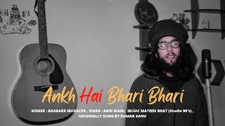 Ankh Hai Bhari Bhari Reprise Baabarr Mudacer Kumar Sanu Sad Bollywood Song [upl. by Augie790]