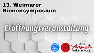 13 Weimarer Bienensymposium Eröffnungsveranstaltung  desaströse Honigpreise Grußworte [upl. by Acimot619]