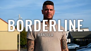 MANDULA  BORDERLINE Official Music Video [upl. by Ellata48]